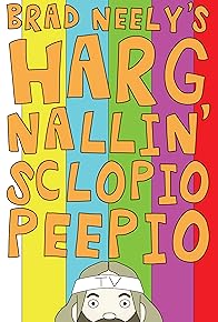 Primary photo for Brad Neely's Harg Nallin' Sclopio Peepio