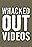 Whacked Out Videos