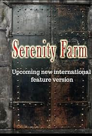 Serenity Farm, the Movie (2021)