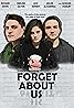 Forget About Us (2017) Poster