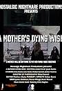 A Mother's Dying Wish (2022)