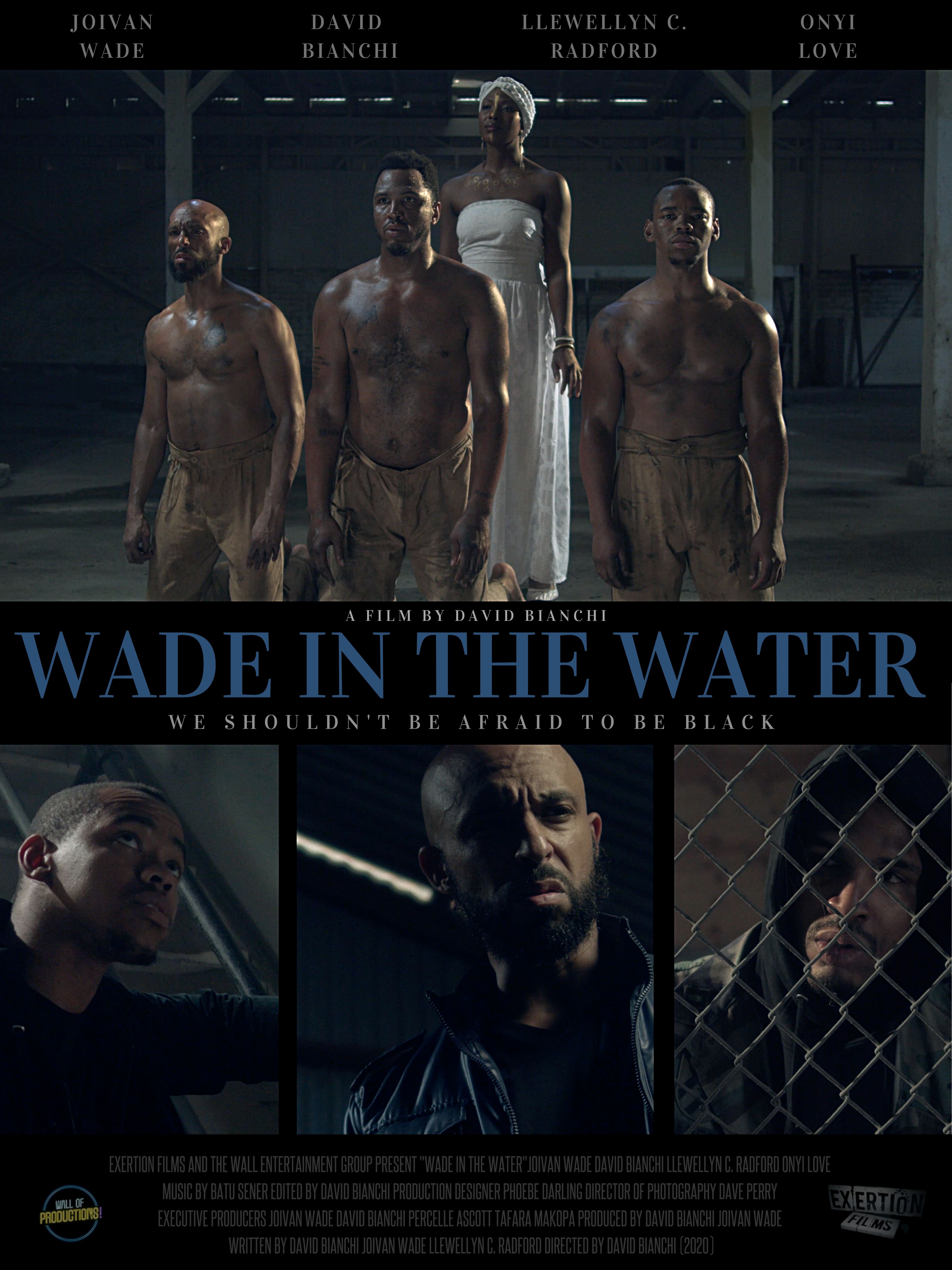 Onyi Love, David Bianchi, Joivan Wade, Batu Sener, Dave Perry, Llewellyn C. Radford II, and Phoebe Darling in Wade in the Water (2020)