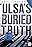 Tulsa's Buried Truth