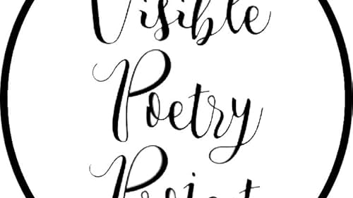 Visible Poetry Project (2017)