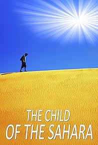 Primary photo for The Child of the Sahara