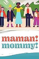 Maman! Mommy! (2020)