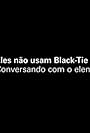 Eles Não Usam Black-Tie - Conversando com o Elenco (2007)