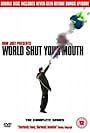 World Shut Your Mouth (2005)