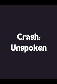 Primary photo for Crash: Unspoken