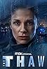 The Thaw (TV Series 2022– ) Poster