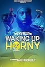 Waking Up Horny (2017)