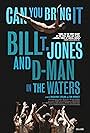 Can You Bring It: Bill T. Jones and D-Man in the Waters (2020)