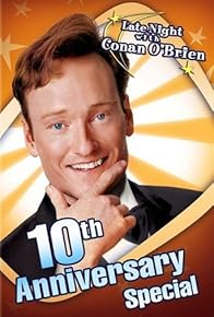 Primary photo for Late Night with Conan O'Brien: 10th Anniversary Special