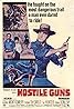 Hostile Guns (1967) Poster