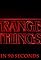 Stranger Things in Ninety Seconds's primary photo