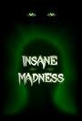 Insane Madness (2014)