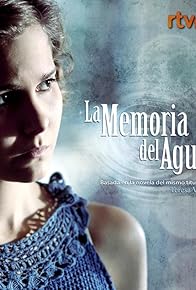 Primary photo for La memoria del agua