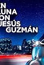 En la luna con Jesus Guzman (2020)