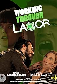 Laura Mason, Brenden Davis, Hannah Chiclana, and Matt Nickley in Working Through Labor (2022)