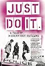 Just Do It: A Tale of Modern-day Outlaws (2011)