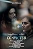 Convicted (2014) Poster