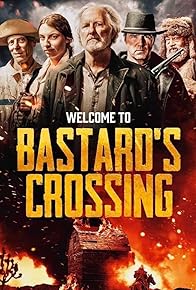 Primary photo for Bastard's Crossing