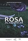 Rosa al amanecer (2023)