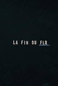 Primary photo for La fin du FLQ