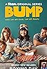 Bump (TV Series 2021– ) Poster