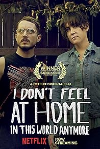 Primary photo for I Don't Feel at Home in This World Anymore