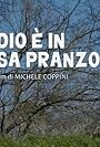 Dio è in pausa pranzo (2022)