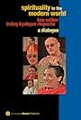 Ken Wilber and Traleg Rinpoche in Spirituality in the Modern World: A Dialogue with Ken Wilber and Traleg Kyabgon Rinpoche (2006)