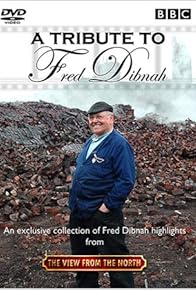 Primary photo for A Tribute to Fred Dibnah