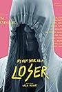 My Last Year as a Loser (2018)