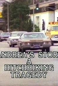 Primary photo for Andrea's Story: A Hitchhiking Tragedy