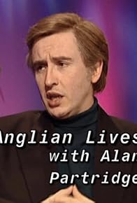 Primary photo for Anglian Lives: Alan Partridge