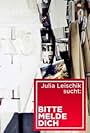 Julia Leischik sucht: Bitte melde dich (2012)