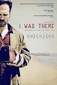 Primary photo for I Was There