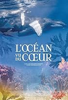 L'océan vu du coeur (2023)