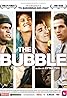 The Bubble (2006) Poster