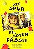 Die Spur der roten Fässer (1996) Poster