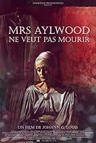 Mrs Aylwood ne veut pas mourir (2014)