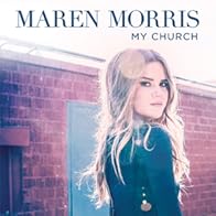 Primary photo for Maren Morris: My Church