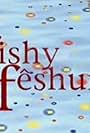 Fishy Fêshuns (1999)