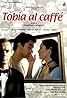 Tobia al caffè (2000) Poster