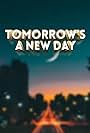 Tomorrow's a New Day (2022)