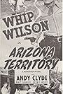 Andy Clyde, John Merton, Dennis Moore, Nancy Saunders, and Whip Wilson in Arizona Territory (1950)