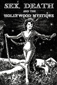 Primary photo for Sex, Death & The Hollywood Mystique