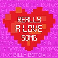 Primary photo for Billy Botox: Really a Love Song