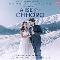 Primary photo for Guru Randhawa: Aise Na Chhoro